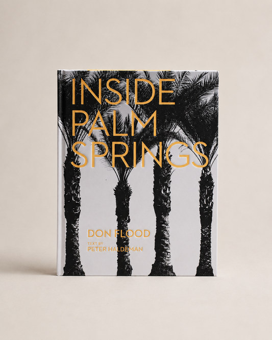 Inside Palm Springs Book | By Don Flood