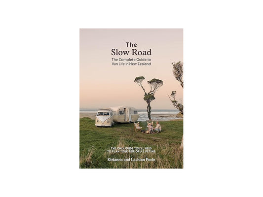 The Slow Road: The Complete Guide to Van Life in New Zealand